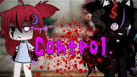 Control || gacha life || GLMV|| ORIGINAL IDEA.~~ BLOODE WARNING ~ My OC lif~3000+ Subs special ♡