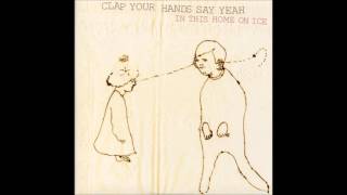 Clap Your Hands Say Yeah - In This Home On Ice