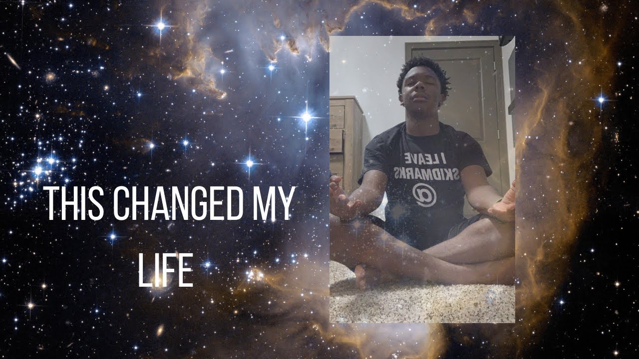 Meditation And How It Has Changed My Life !!! - YouTube
