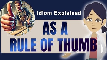 AS A RULE OF THUMB 👍 | Learn This English Idiom with Stories