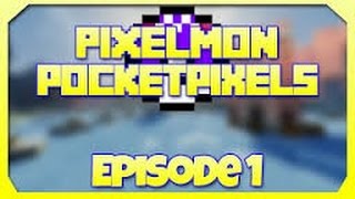 Pixelmon:Pocket Pixels Episode 1 A Really Good Start!!!