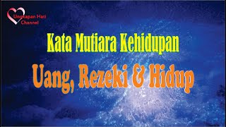Kata Kata Bijak Mutiara Kehidupan Tentang Rezeki, Uang Dan Hidup