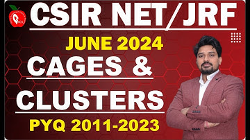 METAL CLUSTURES & CAGES || PYQ 2011-2023 SOLUTION||CSIR NET JUNE 2024||DOWNLOAD GACS JAIPUR||JBSIR