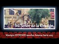 MI SEÑOR DE LA ORACIÓN (Arahal) | Estrenos SEMANA SANTA 2023