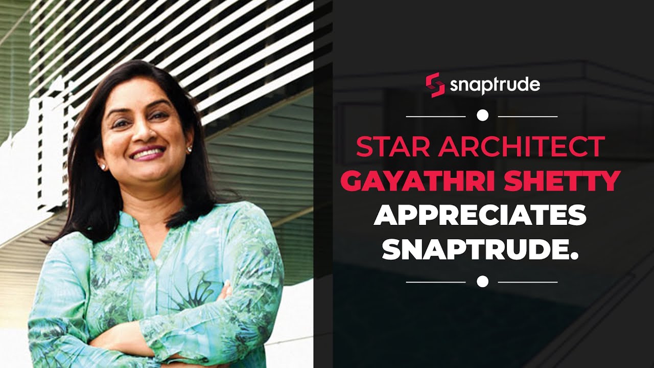 Architect Gayathri Shetty shares her views on Snaptrude. 