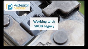 Working with GRUB Legacy - CompTIA Linux+ LX0-101, LPIC-1: 102.2