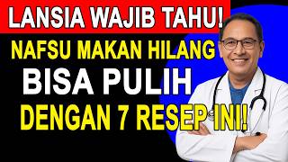 Download Lagu Nafsu Makan Hilang di Usia Lanjut? Coba 7 Rahasia Ini, Tenaga Langsung Balik! MP3