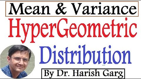 Mean and Variance of Hypergeometric Distribution