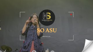 So Asu ( Naykilla ) - Hawaswara Entertainment