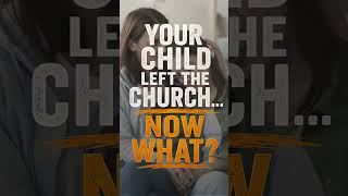 Image of Your Child Left the Church? Don't Lose Hope. video