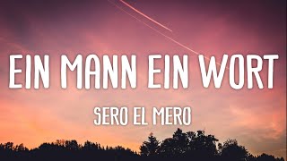 Sero El Mero - Ein Mann Ein Wort (Lyrics)