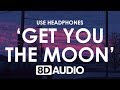 if i could i'd get you the moon... 😔 (8D AUDIO) 🎧