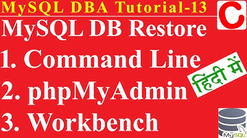 MySQL Tutorial 13 (हिन्दी)- How to import or restore MySQL database using Command Line and GUI tool