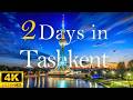 How To Spend 2 Days In TASHKENT Uzbekistan Travel Itinerary