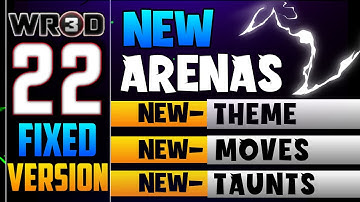 WR3D 22 By Leo Released With New Arenas Moves Taunts And More Features