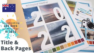 Scrapbook Layout Process | Title & Back Page 365 Days of Weather | collaboration with Julie Carriere