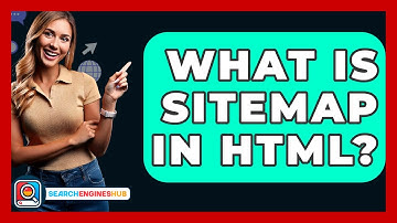What Is Sitemap In HTML? - SearchEnginesHub.com