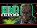 Parlons de king le futur plus grand des heros one punch man