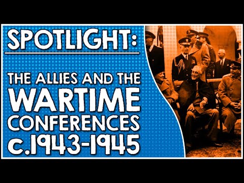 初期の緊張：戦時中の会議-テヘラン、ヤルタ、ポツダム