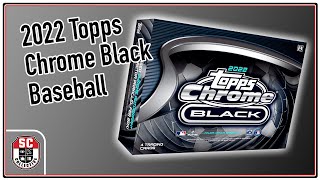 2022 Topps Chrome Black Baseball Hobby box BREAK SCC