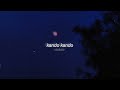 Kando Kando Slowed Reverb Kando Kando Slowed Reverb