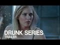 The drunk series trailer