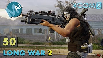 LONG WAR 2 | PART 50 [145% INFL | SQ3 | TROOP AMBUSH (PT 2)] OP N. SPARK | XCOM 2 LET