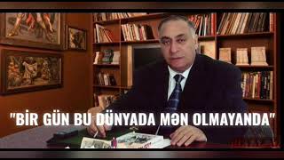 Bir Gün Bu Dünyada Mən Olmayanda