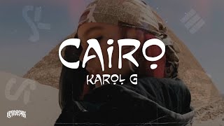 Karol G - Cairo (Letra)