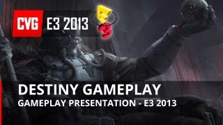 Destiny Gameplay Presentation - E3 2013
