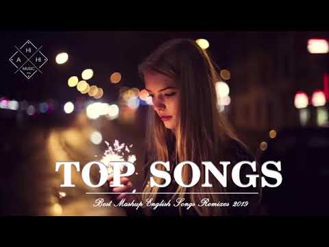 BEST MASHUP OF POPULAR SONGS   BEST ENGLISH SONGS 2019   BEST POP SONGS WORLD