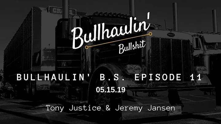 Tony Justice & Jeremy Jansen - Bullhaulin' B.S. Ep...