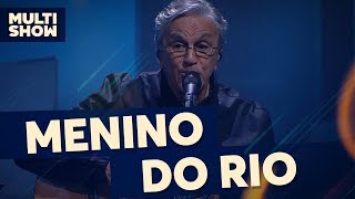 Menino do Rio | Caetano Veloso | Canta, Luan | Música Multishow