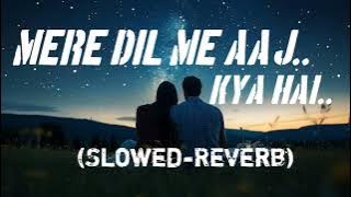 Mere dil me aaj kya hai | Full |rajesh khanna | kishor kumar | slowed reverb | old is gold | lofi