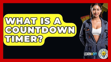 What Is A Countdown Timer? - LearnToDIY360.com