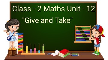 Class - 2 Maths Chapter - 12 "Give and Take" (part 1) cbse ncert english medium