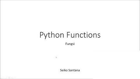 Python Functions - Fungsi dalam Python