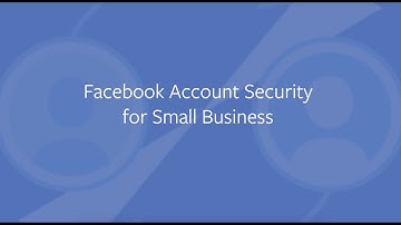 Facebook Account Security Tips for Small Business