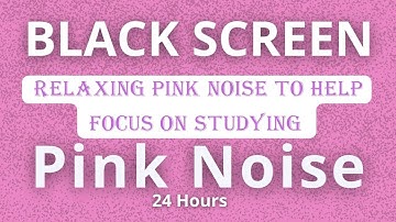 RELAXING PINK NOISE TO HELP FOCUS ON STUDYING│ PINK NOISE FOR SLEEPING