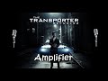 Amplifier (Imran Khan) Transporter 3 - Skill of driving