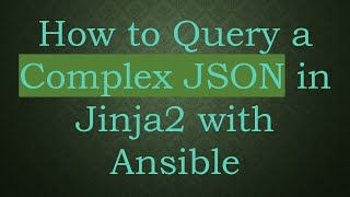 Celebrity How to Query a Complex JSON in Jinja2 with Ansible Wealth
