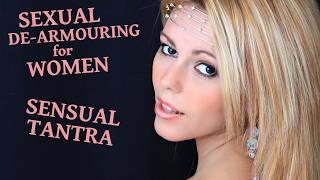 Sexual De-Armouring for Women - Your Sweetheart will Embrace Her Divine Sexuality | Body Craving