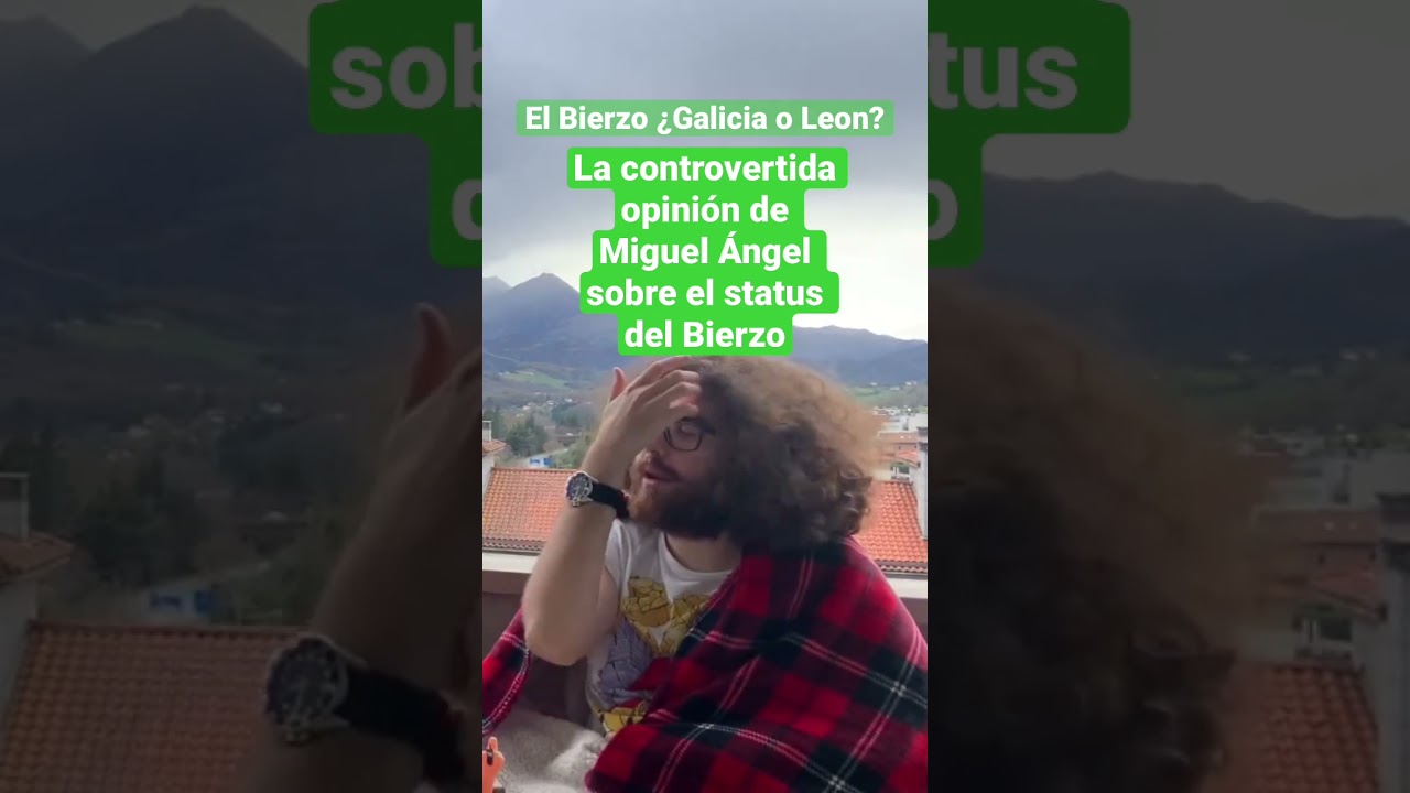 El Bierzo: ¿Galicia o León?