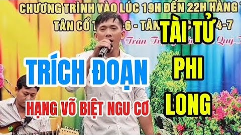 TRÍCH ĐOẠN: HẠNG VÕ BIỆT NGU CƠ: RẤT NGỌT NGÀO VỚI TIẾNG HÁT TÀI TỬ PHI LONG: #clbvongcolongson :