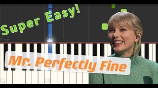 Taylor Swift - Mr. Perfectly Fine || Piano Tutorial (Super Easy)
