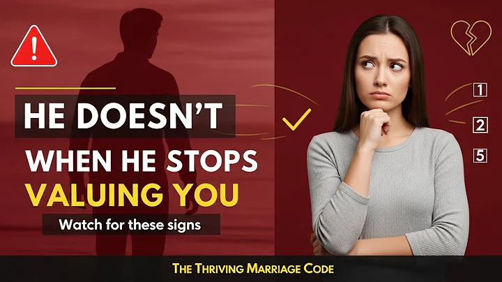 How to Know When a Man Doesn’t Value You Anymore | 6 Clear Signs