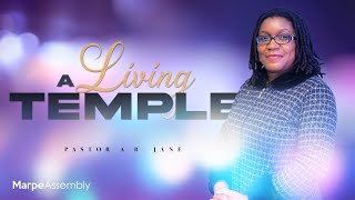 A LIVING TEMPLE | Pastor A.B. Jane | Marpe Assembly