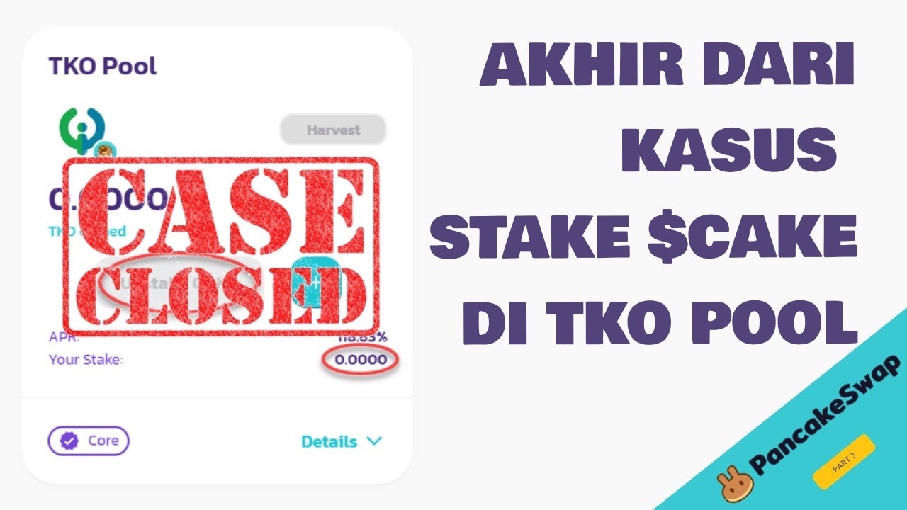 Akhir Dari Kasus Stake Cake Di Tko Pool Pancakeswap Youtube