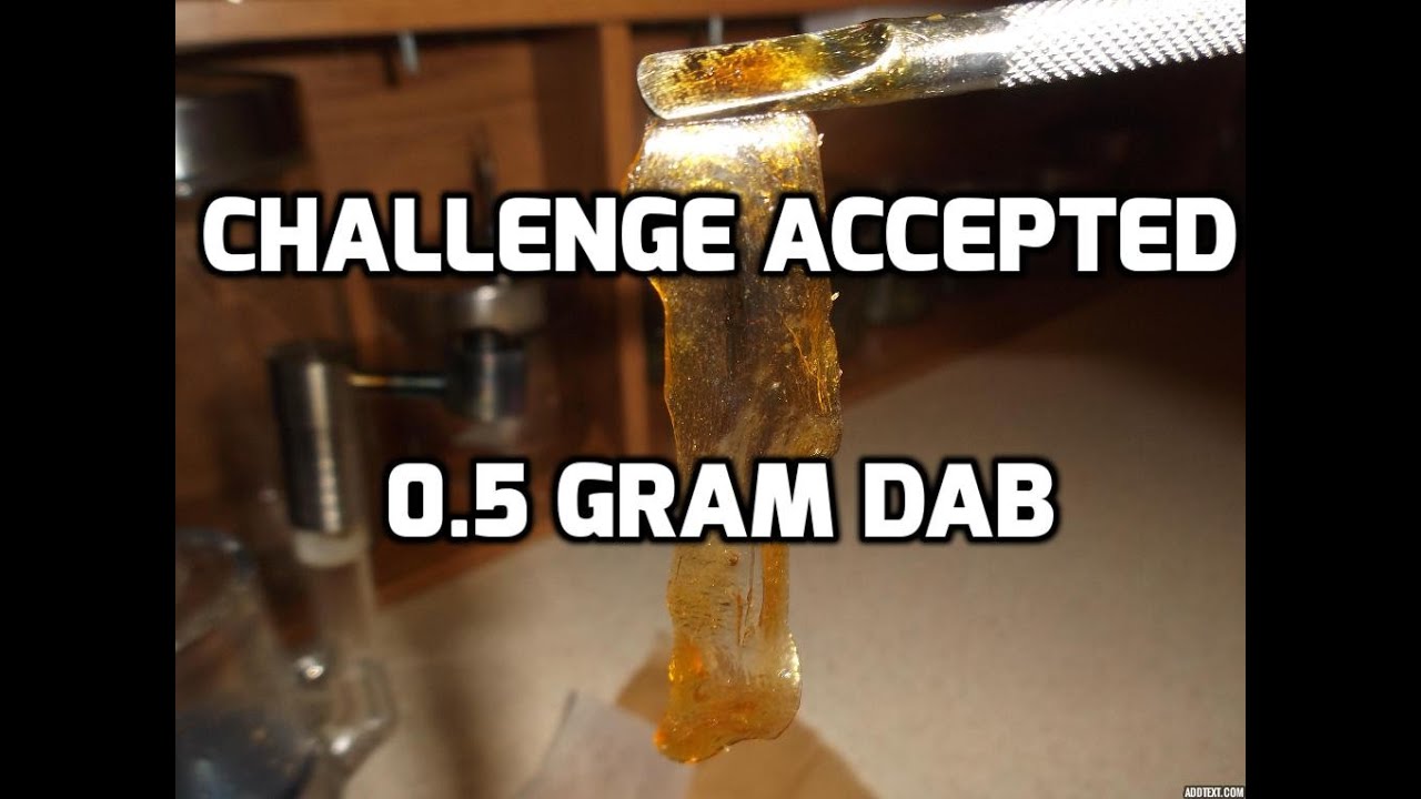 HALF GRAM DAB [Challenge Accepted]