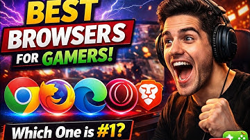 Best Gaming Browsers in 2026🔥 Which One is #1? 5Best Browsers for Gamers | Boost Performance 